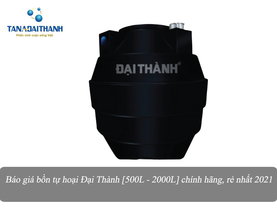 Báo giá bồn tự hoại Đại Thành chính hãng, giá rẻ nhất 2021