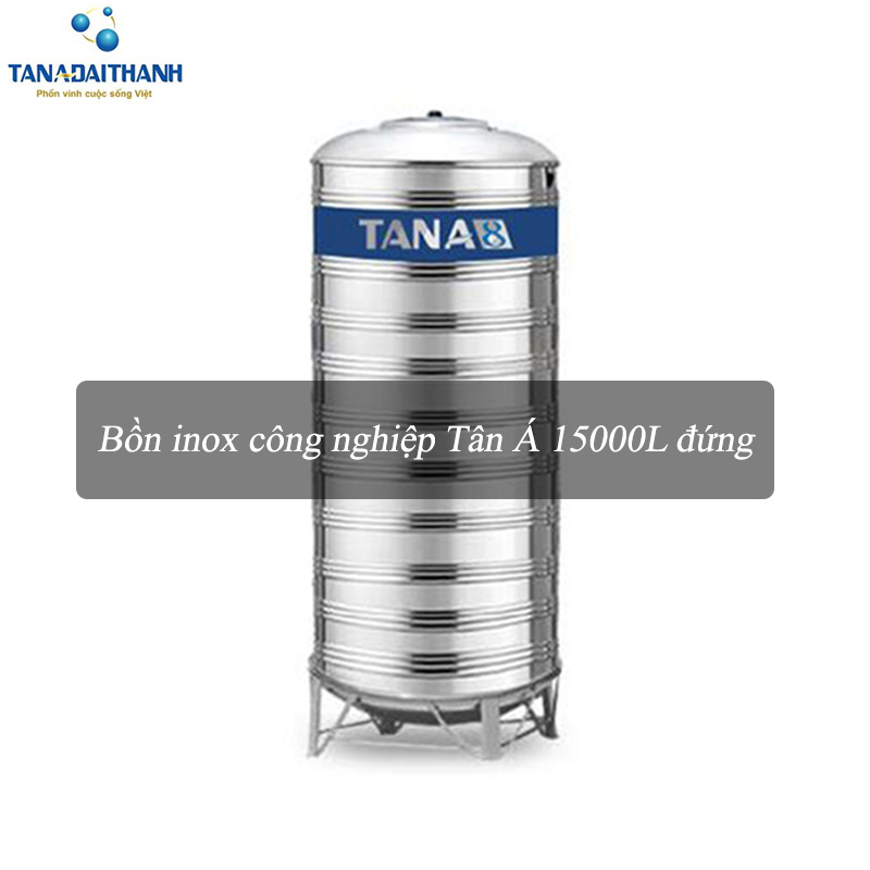 Sản phẩm bồn nước inox công nghiệp Tân Á 15000l đứng