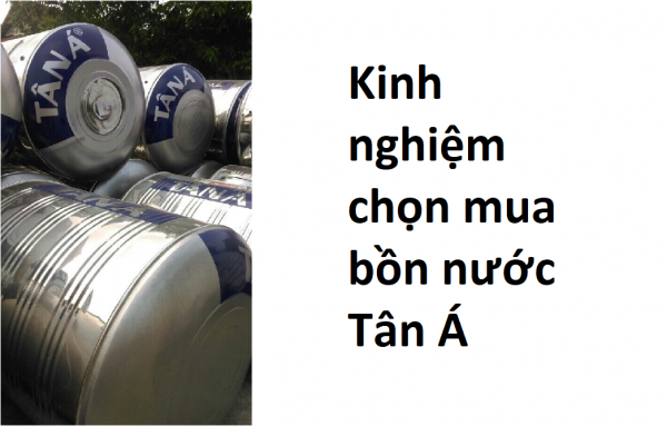 Kinh nghiệm chọn mua bồn nước Tân Á