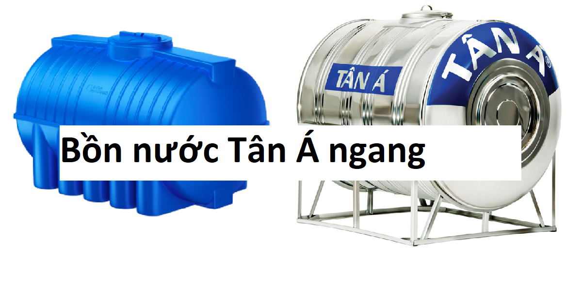 Có nên mua bồn nước tân á 3000L ngang